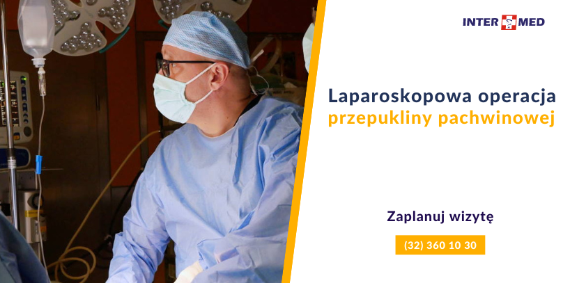 Laparoskopowe Leczenie przepukliny pachwinowej - Szpital Będzin